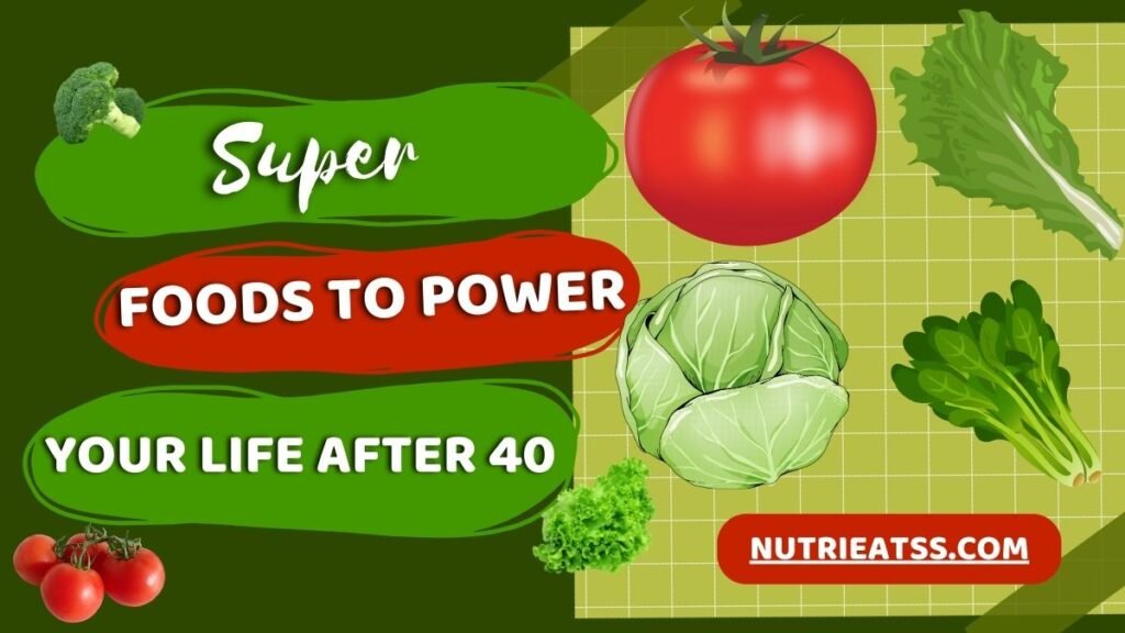 Foods For 40: 20 foods to Power Your Life after 40