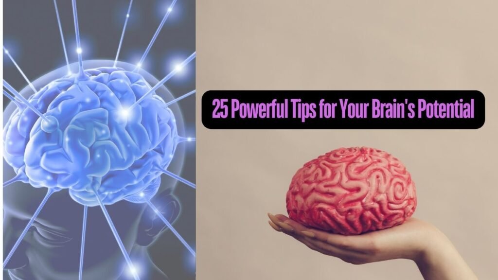 25 Powerful Tips for Your Brains Potential 1